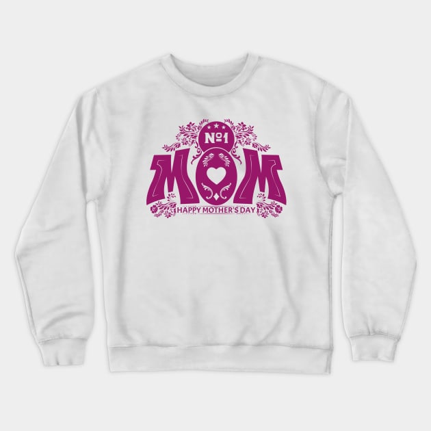No 1 Mom | Mother's Day Gift Ideas Crewneck Sweatshirt by GoodyBroCrafts